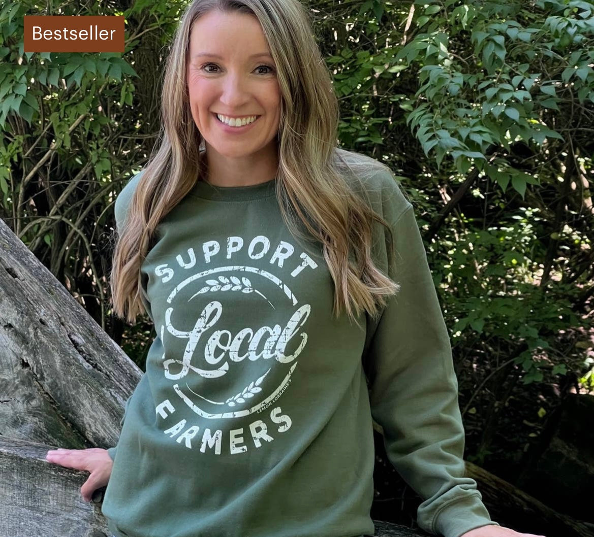 Support Your Local Farmers Sweatshirt